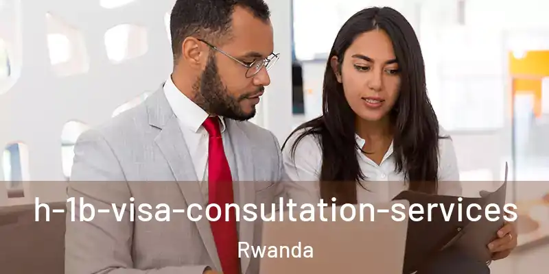  h-1b-visa-consultation-services Rwanda