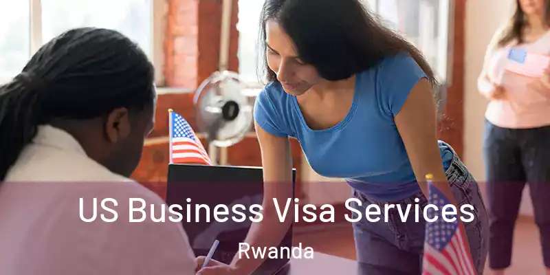  US Business Visa Services Rwanda