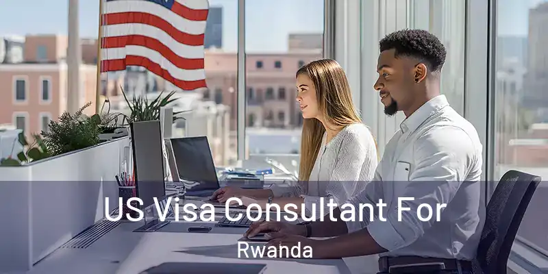  US Visa Consultant For Rwanda