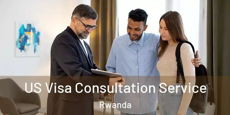  US Visa Consultation Service Rwanda