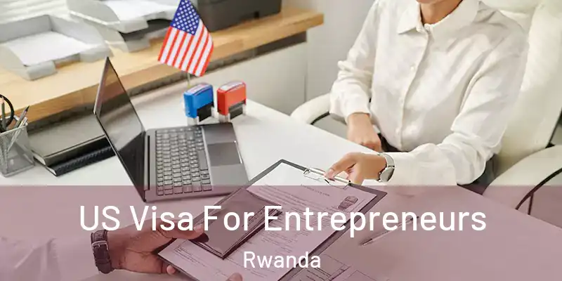  US Visa For Entrepreneurs Rwanda