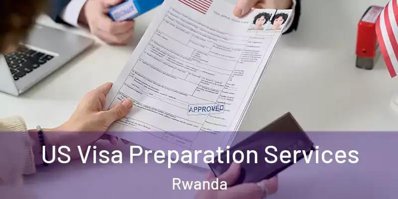  US Visa Preparation Services Rwanda