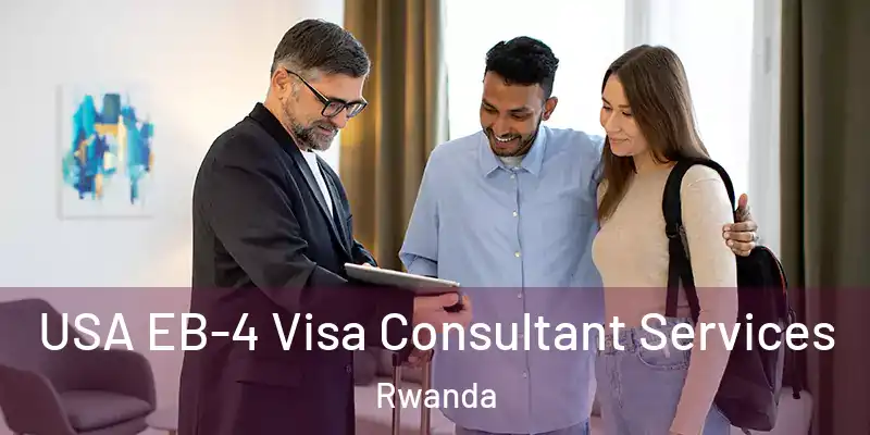  USA EB-4 Visa Consultant Services Rwanda